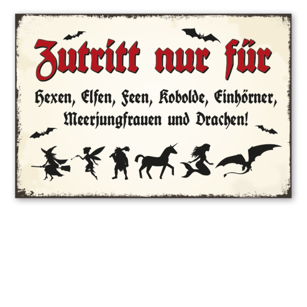 Retro Schild Zutritt nur für Hexen, Elfen, Feen, Kobolde, Einhörner, Meerjungfrauen und Drachen