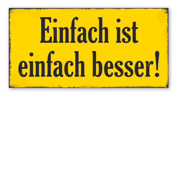 Retro Schild Einfach ist einfach besser