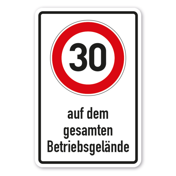 Verkehrsschild 30 km/h auf dem gesamten Betriebsgelände