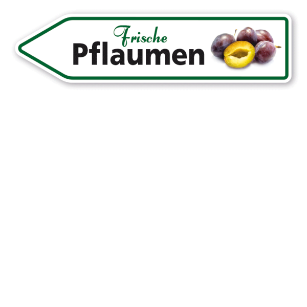 Pfeilschild / Verkaufsschild Frische Pflaumen - Hofschild