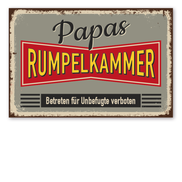 Retroschild Papas Rumpelkammer - Betreten für Unbefugte verboten - Werkstattschild