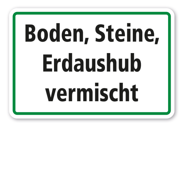 Hinweisschild Boden, Steine, Erdaushub vermischt