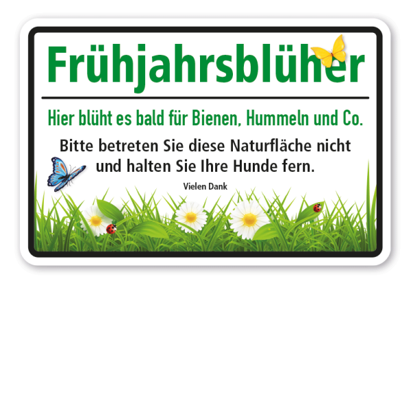 Hinweisschild Frühjahrsblüher - Hier blüht es bald für Bienen, Hummeln und Co - Bitte betreten Sie diese Naturfläche nicht und halten Sie Ihre Hunde fern