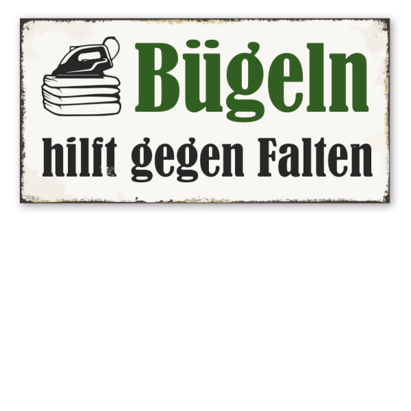 Retro Schild Bügeln hilft gegen Falten