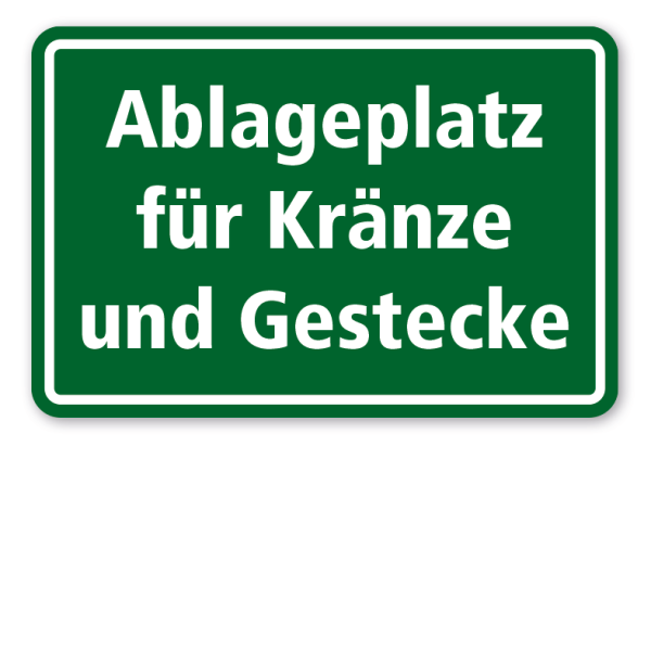 Schild Ablageplatz für Kränze und Gestecke