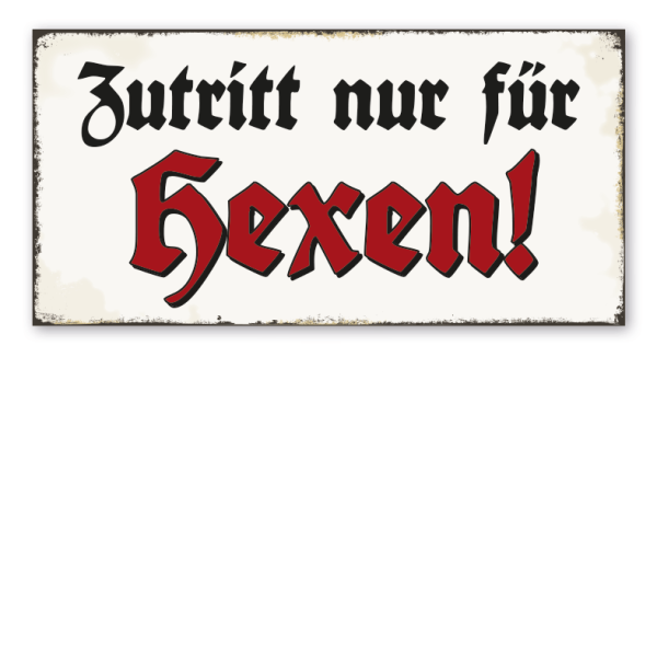 Retro Schild Zutritt nur für Hexen