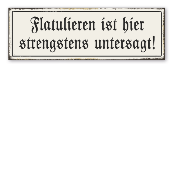 Schild Flatulieren ist hier strengstens untersagt