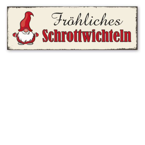 Retro Schild Fröhliches Schrottwichteln VIN1856 deinSchilderdruck.de