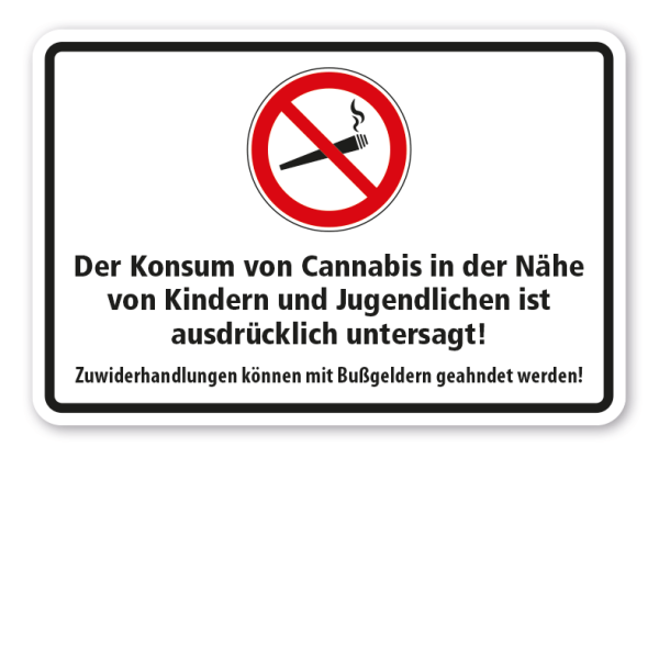 Verbotsschild Der Konsum von Cannabis in der Nähe von Kindern und Jugendlichen ist ausdrücklich untersagt