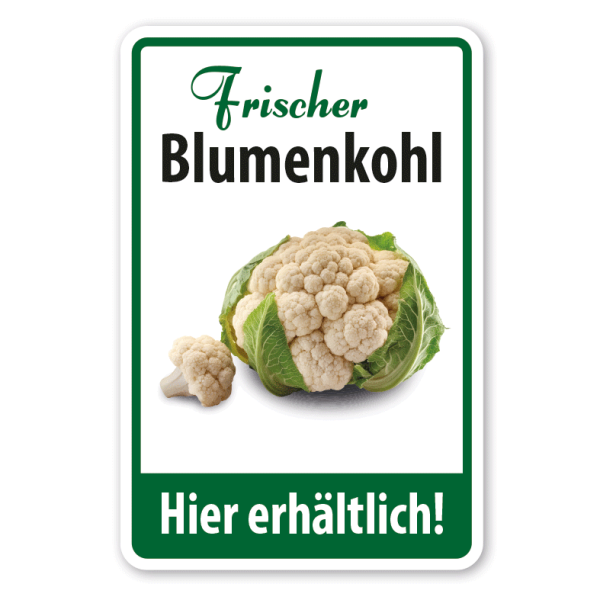 Verkaufsschild Frischer Blumenkohl - Hier erhältlich