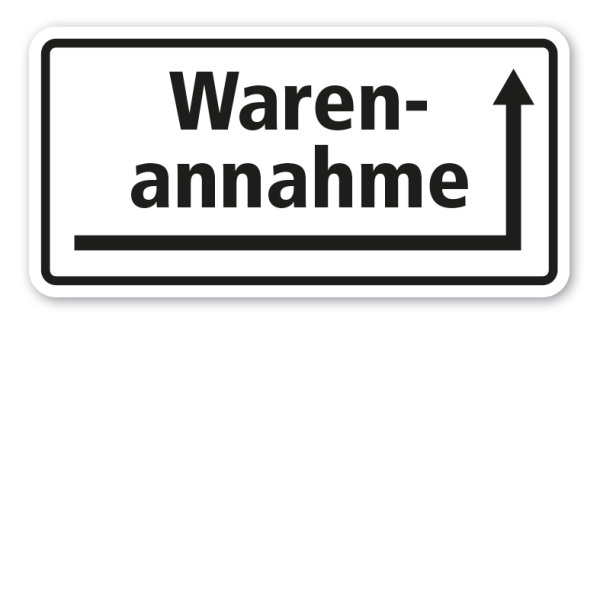 Hinweisschild Warenannahme rechts um die Ecke