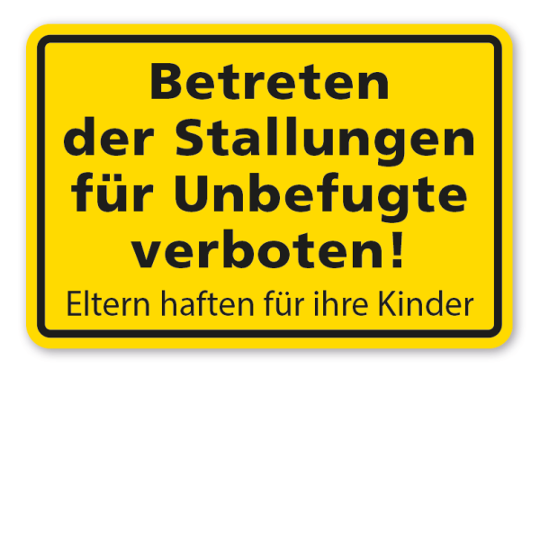 Hinweisschild Betreten der Stallungen für Unbefugte verboten - Eltern haften für ihre Kinder