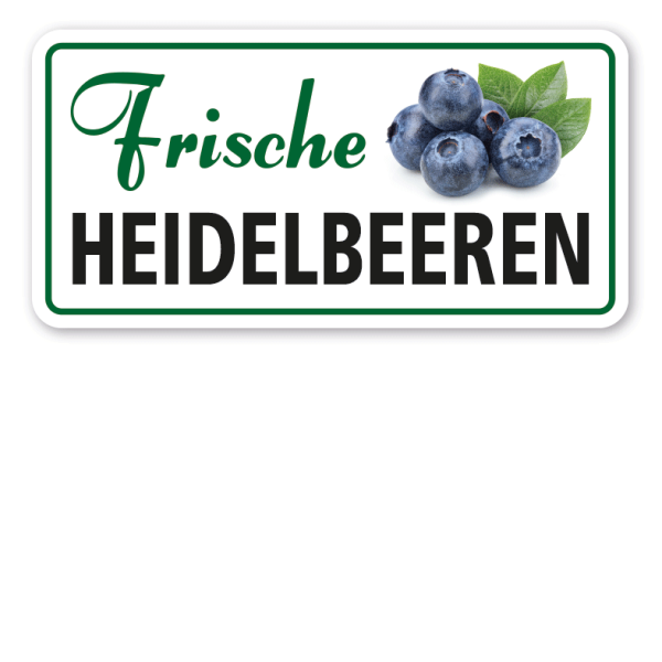 Verkaufsschild Frische Heidelbeeren