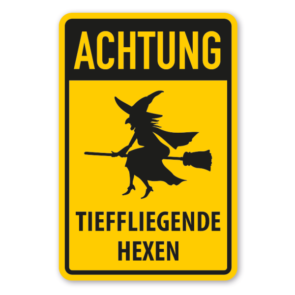 Warnschild Achtung - Tieffliegende Hexen