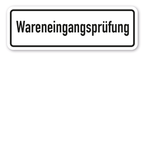 Schild Wareneingangsprüfung