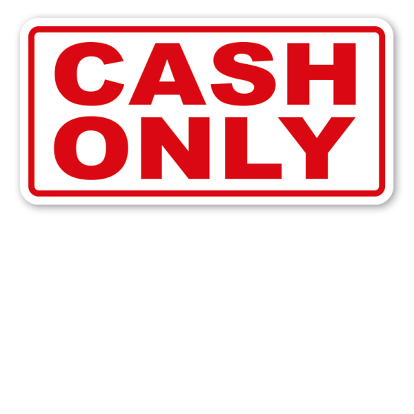 Hinweisschild Cash only