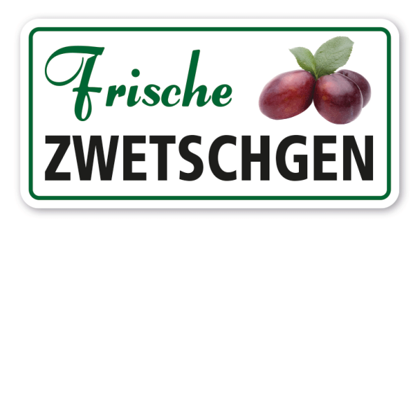 Verkaufsschild Frische Zwetschgen