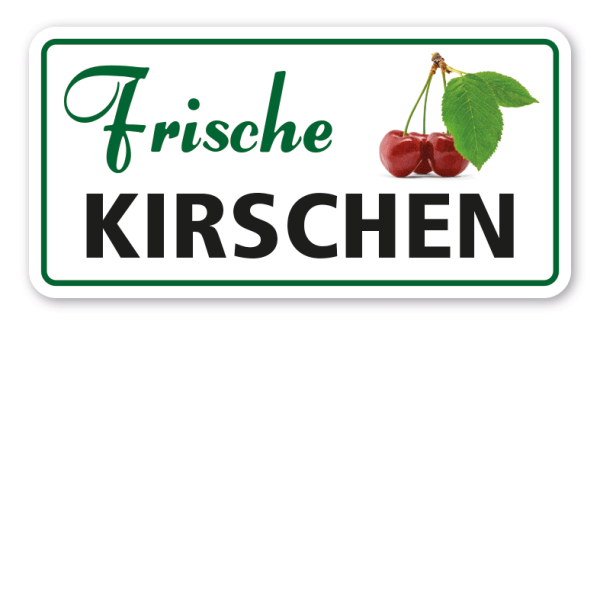 Verkaufsschild Frische Kirschen