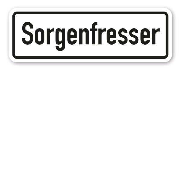 Schild Sorgenfresser