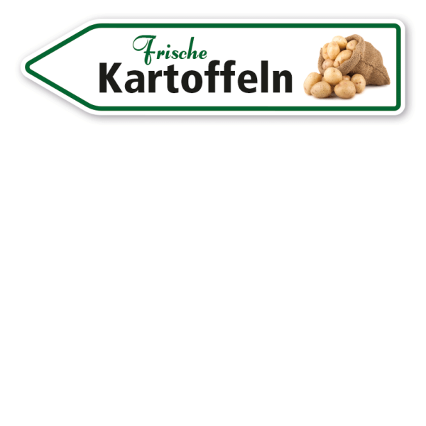 Pfeilschild / Verkaufsschild Frische Kartoffeln - Hofschild