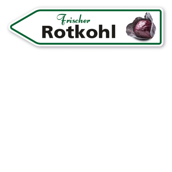 Pfeilschild / Verkaufsschild Frischer Rotkohl - Hofschild