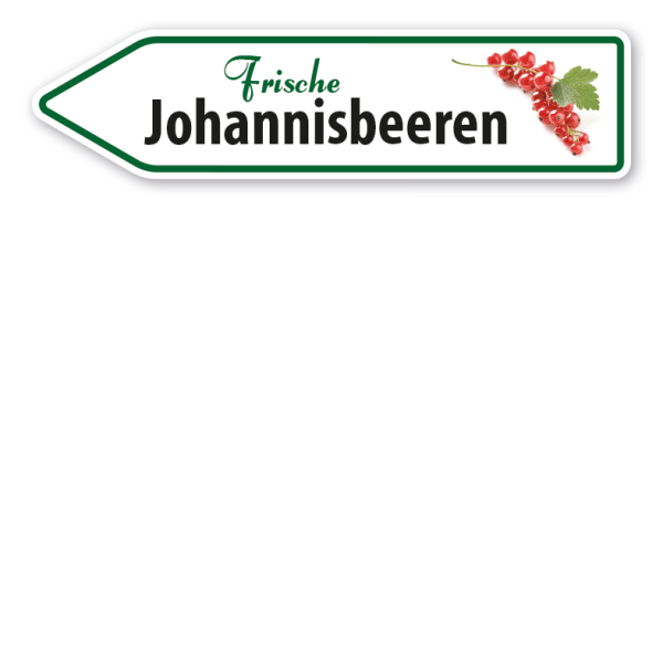 Pfeilschild / Verkaufsschild Frische Johannisbeeren - Hofschild