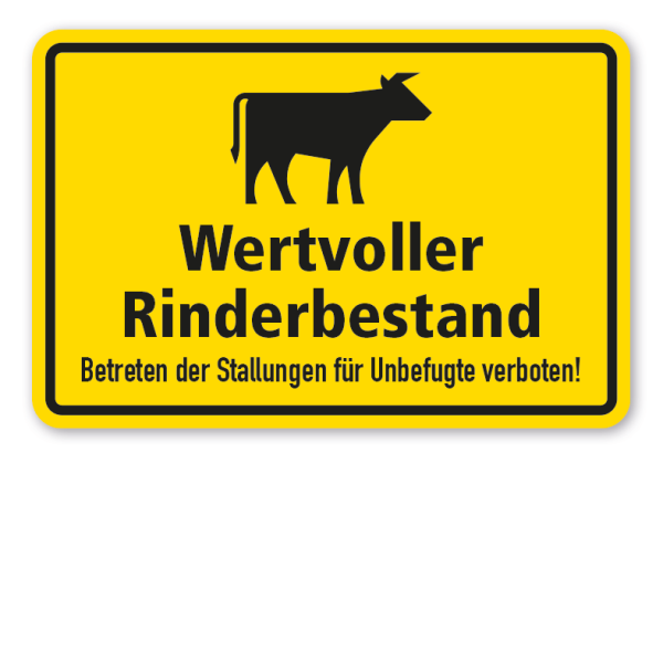 Hinweisschild Wertvoller Rinderbestand - Betreten der Stallungen für Unbefugte verboten