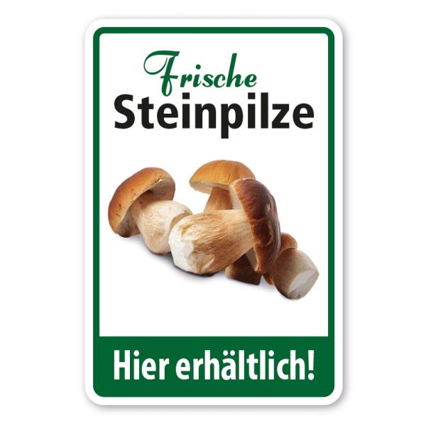 Verkaufsschild Frische Steinpilze - Hier erhältlich