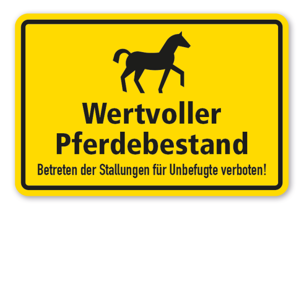 Hinweisschild Wertvoller Pferdebestand - Betreten der Stallungen für Unbefugte verboten