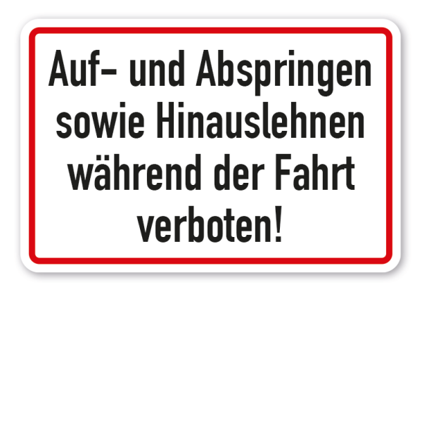 Schild Auf- und Abspringen sowie Hinauslehnen während der Fahrt verboten