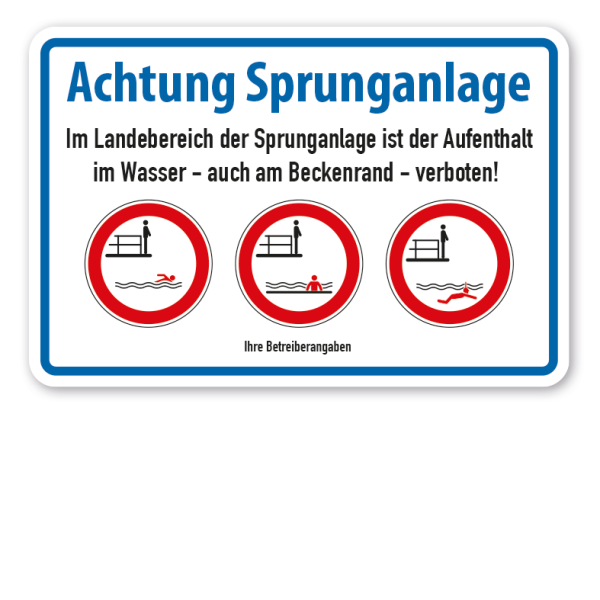 Hinweisschild Achtung Sprunganlage - Im Landebereich der Sprunganlage ist der Aufenthalt im Wasser - auch am Beckenrand - verboten