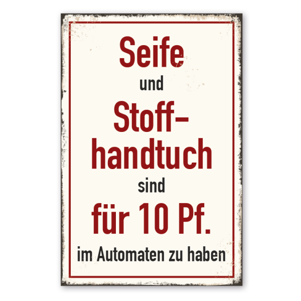 Retro Schild Seife und Stoffhandtuch sind für 10 Pf. im Automaten zu haben