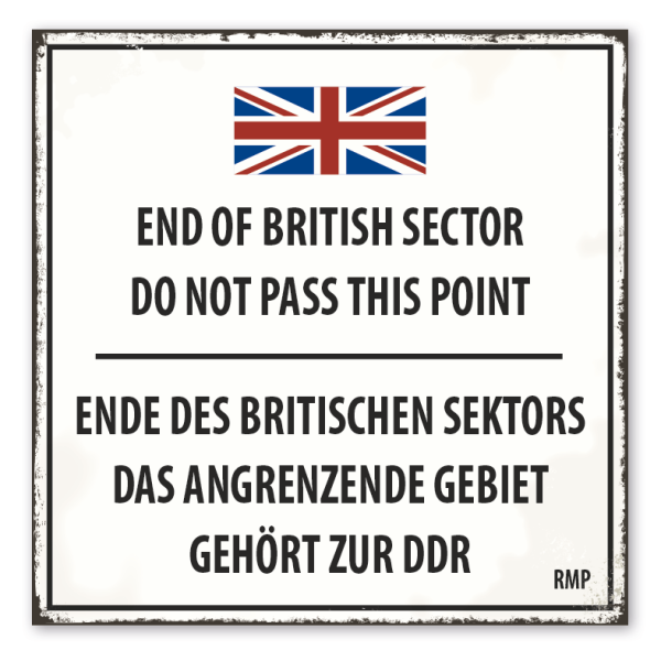 Retro Schild End of british sector - Do not pass this point - Ende des britischen Sektors - Das angrenzende Gebiet gehört zur DDR