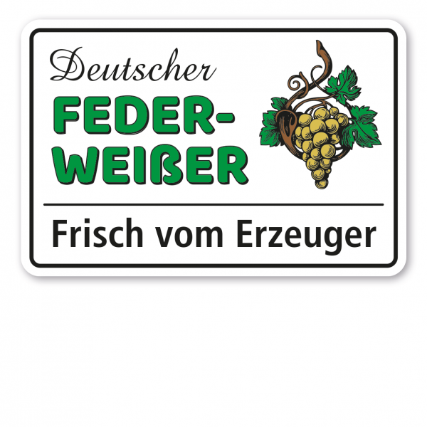 Verkaufsschild Deutscher Federweißer. Frisch vom Erzeuger - Hofschild