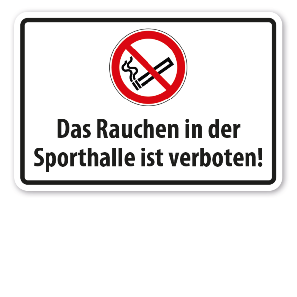 Verbotsschild Das Rauchen in der Sporthalle ist verboten