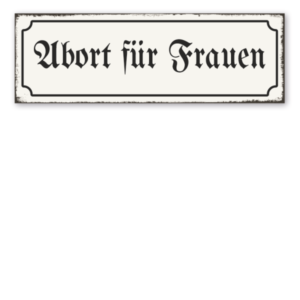 Retroschild / Vintage-Schild Abort für Frauen