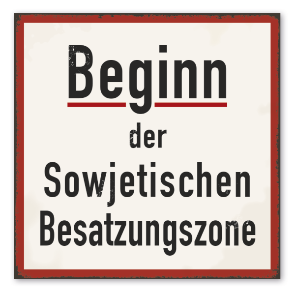 Retro Schild Beginn der Sowjetischen Besatzungszone