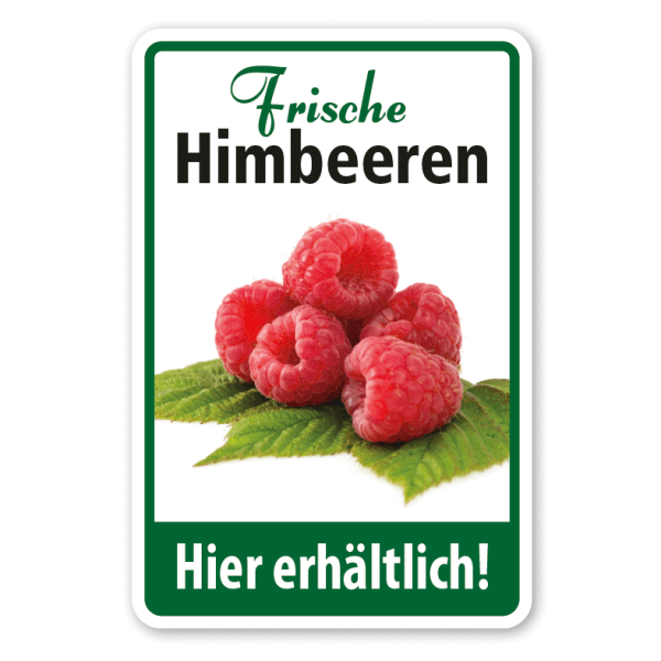 Verkaufsschild Frische Himbeeren - Hier erhältlich