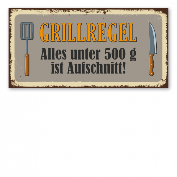 Retroschild / Vintage-Schild Grillregel – Alles unter 500 g ist Aufschnitt