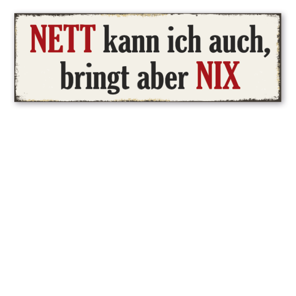 Retroschild Nett kann ich auch, bringt aber nix