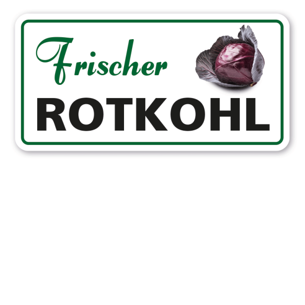 Verkaufsschild Frischer Rotkohl