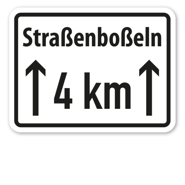 Zusatzzeichen Straßenboßeln - mit Ihrer Streckenlänge - Verkehrsschild VZ-94