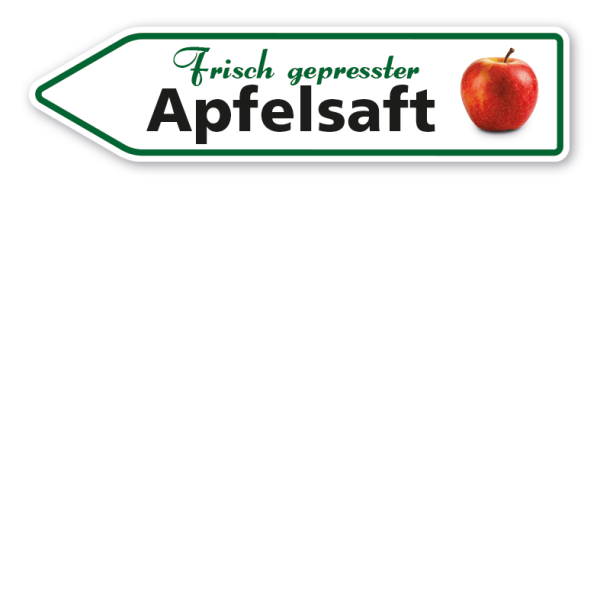 Pfeilschild / Verkaufsschild Frisch gepresster Apfelsaft - Hofschild