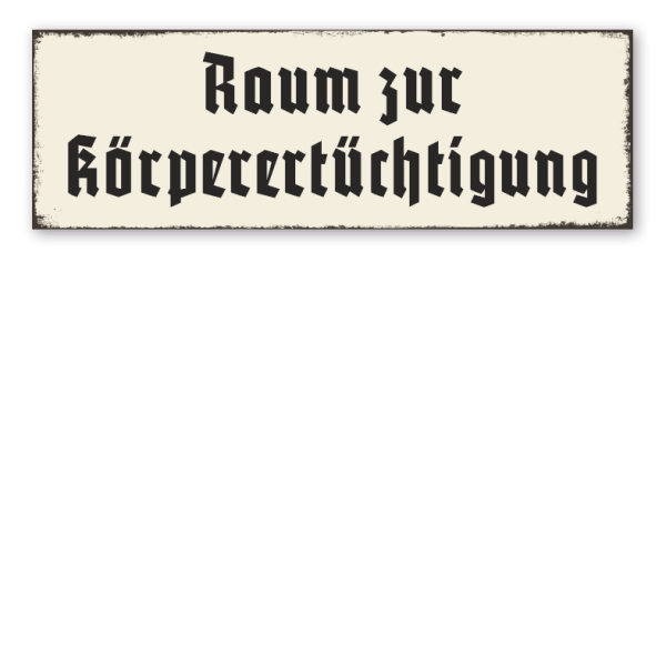 Retroschild Raum zur Körperertüchtigung