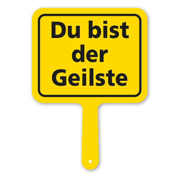 Originelles Formschild – Du bist der Geilste – Textschild