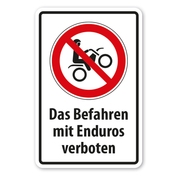 Verbotsschild Das Befahren mit Enduros verboten