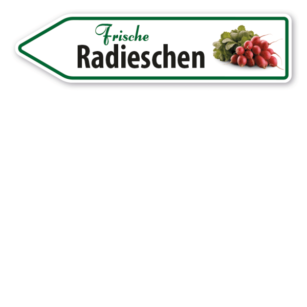 Pfeilschild / Verkaufsschild Frische Radieschen - Hofschild