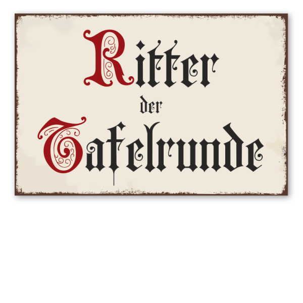 Retro Schild Ritter der Tafelrunde