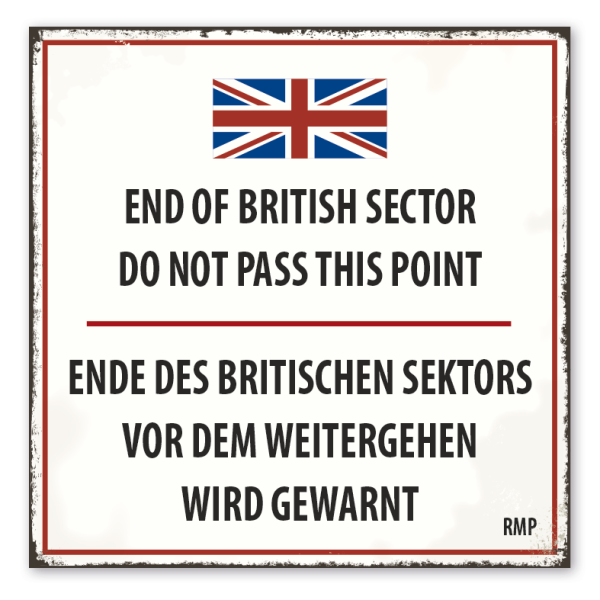 Retro Schild End of british sector - Do not pass this point - Ende des britischen Sektors - Vor dem Weitergehen wird gewarnt