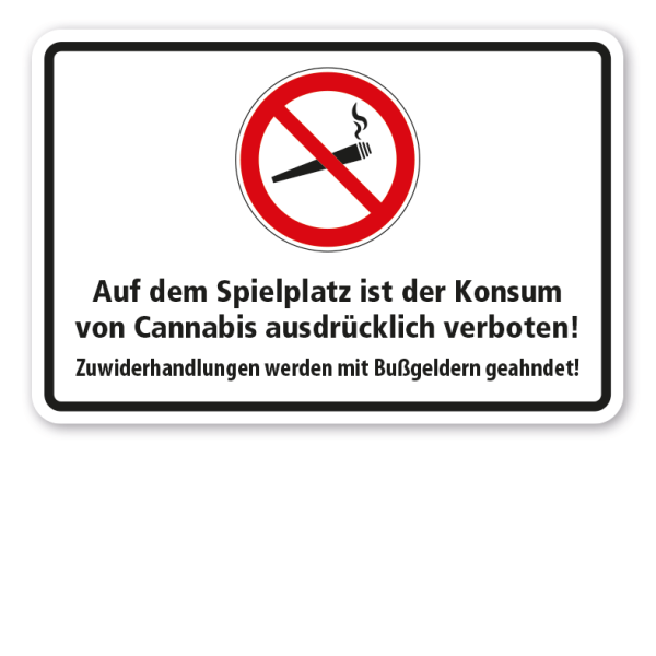 Verbotsschild Auf dem Spielplatz ist der Konsum von Cannabis ausdrücklich verboten